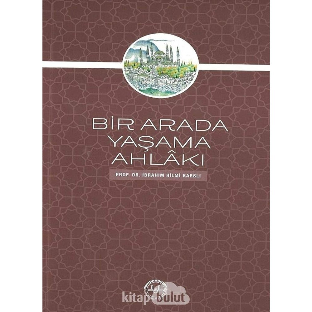Bir Arada Yasama Ahlaki - 9789751970299